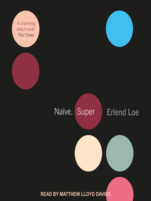 Title details for Naïve. Super by Erlend Loe - Available